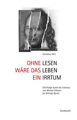 Ohne Lesen wäre das Leben ein Irrtum von Hell,  Cornelius