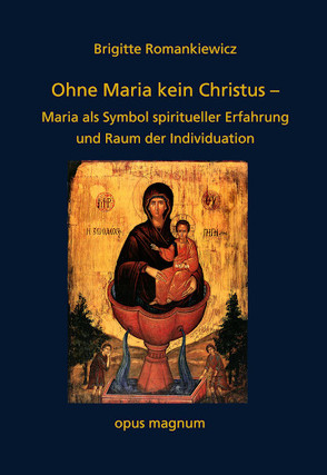 Ohne Maria kein Christus von Romankiewicz,  Brigitte