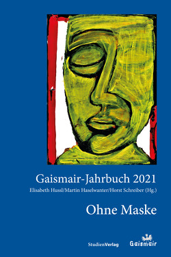 Ohne Maske von Haselwanter,  Martin, Hussl,  Elisabeth, Schreiber,  Horst