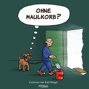 Ohne Maulkorb? von Berger,  Karl