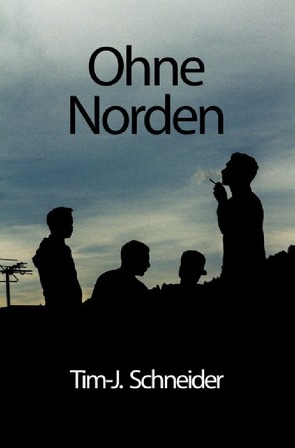 Ohne Norden von Schneider,  Tim-Julian