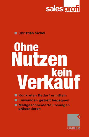 Ohne Nutzen kein Verkauf von Sickel,  Christian