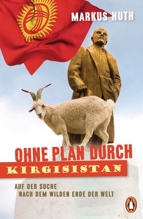 Ohne Plan durch Kirgisistan von Huth,  Markus