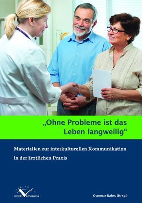 Ohne Probleme ist das Leben langweilig von Bahrs,  Ottomar, Mayer,  Claude-Hélène, Palant,  Alexander