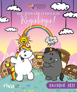 Ohne Regen gäbe es auch keine Regenbogen – Pummeleinhorn-Wandkalender 2022 von Pummel & Friends