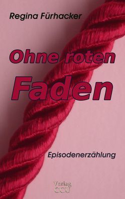 Ohne roten Faden von Führhacker,  Regina