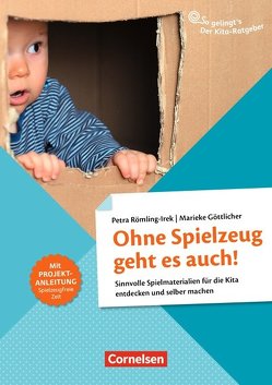 Ohne Spielzeug geht es auch! von Göttlicher,  Marieke, Römling-Irek,  Petra