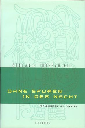 Ohne Spuren in der Nacht von Meyer-Clason,  Curt, Tutepastell,  Stefanie