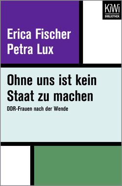 Ohne uns ist kein Staat zu machen von Fischer,  Erica, Lux,  Petra