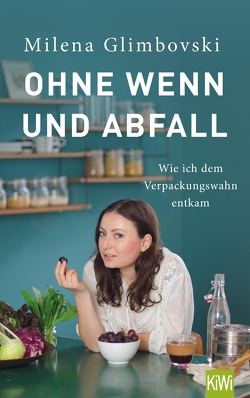 Ohne Wenn und Abfall von Glimbovski,  Milena