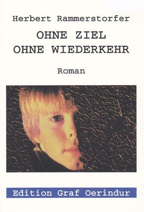 Ohne Ziel ohne Wiederkehr von Rammerstorfer,  Herbert