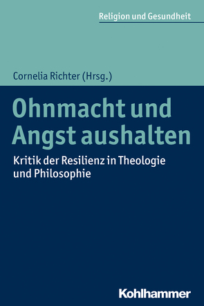 Ohnmacht und Angst aushalten von Breyer,  Thiemo, Flebbe,  Jochen, Heidbrink,  Ludger, Horn,  Christoph, Korsch,  Dietrich, Landweer,  Hilge, Richter,  Cornelia, Schmidt,  Jochen, Schult,  Maike, Slenczka,  Notger, Wabel,  Thomas, Wendel,  Saskia