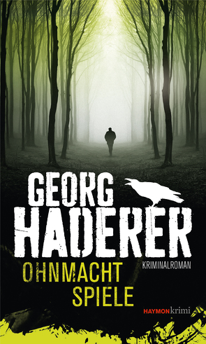 Ohnmachtspiele von Haderer,  Georg