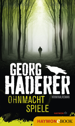 Ohnmachtspiele von Haderer,  Georg