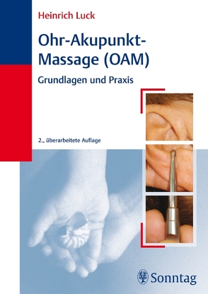 Ohr-Akupunkt-Massage (OAM) von Luck,  Heinrich