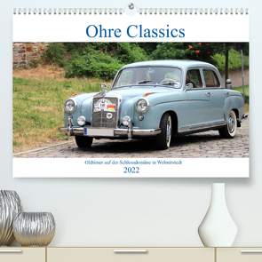 Ohre Classics – Oldtimer auf der Schlossdomäne in Wolmirstedt (Premium, hochwertiger DIN A2 Wandkalender 2022, Kunstdruck in Hochglanz) von Bussenius,  Beate