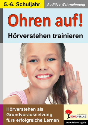 Ohren auf! – Hörverstehen trainieren / Klasse 5-6 von Kohl-Verlag