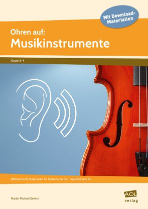 Ohren auf: Musikinstrumente von Seifert,  Martin Michael