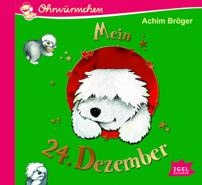 Ohrwürmchen. Mein 24. Dezember von Augustinski,  Per, Bröger,  Achim