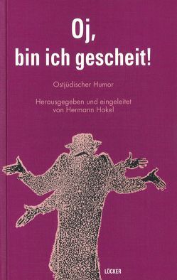 Oj, bin ich Gescheit! von Hakel,  Hermann