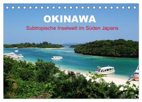 Okinawa – Subtropische Inselwelt im Süden Japans (Tischkalender 2024 DIN A5 quer), CALVENDO Monatskalender von Gillner,  Martin