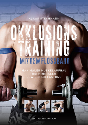 Okklusionstraining mit dem Flossband von Stechmann,  Klaas