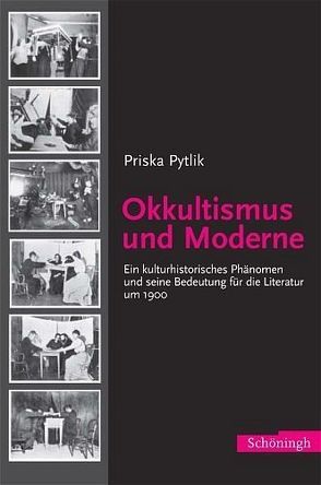 Okkultismus und Moderne von Pytlik,  Priska