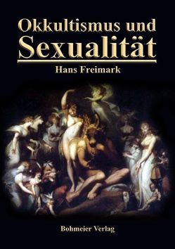 Okkultismus und Sexualität von Freimark,  Hans