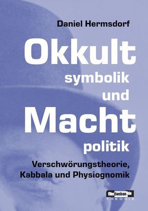 Okkultsymbolik und Machtpolitik von Hermsdorf,  Daniel