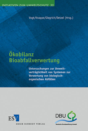 Ökobilanz Bioabfallverwertung von Detzel,  Andreas, Giegrich,  Jürgen, Knappe,  Florian, Vogt,  Regine