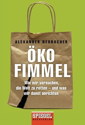 Ökofimmel von Neubacher,  Alexander