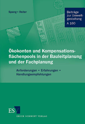 Ökokonten und Kompensationsflächenpools in der Bauleitplanung und der Fachplanung von Höpfner-Toussaint,  Elke, Keppel,  Holger, Pflug,  Andreas, Rätz,  Thomas, Reiter,  Sven, Rommel,  Sabine, Schmidt-Lüttmann,  Manfred, Schneider,  Burkhard, Spang,  Werner Dieter, Veith,  Eberhard, Wagner,  Hugo, Wormer,  Michael