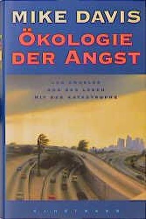 Ökologie der Angst von Davis,  Mike, Gockel,  Gabriele, Jendricke,  Bernhard, Schermer-Rauwolf,  Gerlinde