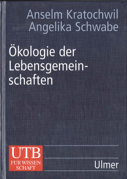 Ökologie der Lebensgemeinschaften von Kratochwil,  Anselm, Schwabe-Kratochwil,  Angelika