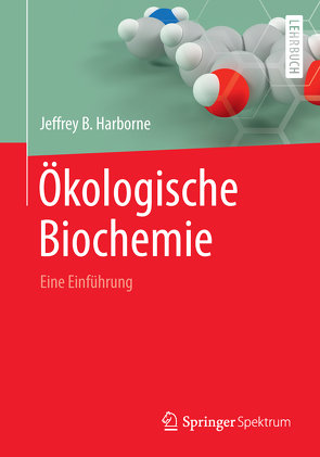 Ökologische Biochemie von Harborne,  Jeffrey B., Held,  Andreas