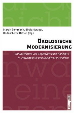 Ökologische Modernisierung von Adler,  Frank, Beck,  Silke, Bemmann,  Martin, Brand,  Karl-Werner, Brand,  Ulrich, Graf,  Rüdiger, Huff,  Tobias, Krüger,  Timmo, Metzger,  Birgit, Mol,  Arthur, Raithel,  Thomas, Schmit,  Laurent, Sonnenfeld,  David A., Spaargaren,  Gert, von Detten,  Roderich, Wissen,  Markus, Wolf,  Stephan, Zeller,  Thomas