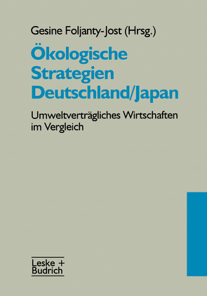 Ökologische Strategien Deutschland/Japan von Foljanty-Jos,  Gesine