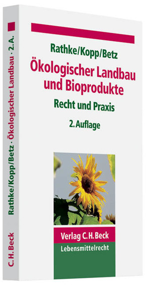Ökologischer Landbau und Bioprodukte von Betz,  Dietmar, Kopp,  Heinz-Joachim, Rathke,  Kurt-Dietrich
