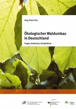 Ökologischer Waldumbau in Deutschland von Fritz,  Peter