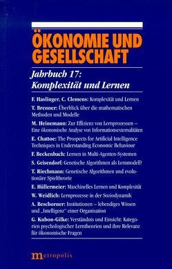 Ökonomie und Gesellschaft / Komplexität und Lernen von Gerlach,  Knut, Gijsel,  Peter de, Glombowski,  Jörg, Haslinger,  Franz, Kalmbach,  Peter, Nutzinger,  Hans G, Riese,  Hajo, Rothschild,  Kurt W, Schmid-Schönbein,  Thomas, Schneider,  Johannes, Vogt,  Winfried, Wagener,  Hans-Jürgen, Weise,  Peter, Wittmann,  Ulrich