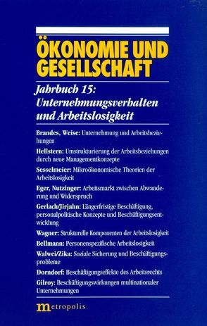 Ökonomie und Gesellschaft / Unternehmungsverhalten und Arbeitslosigkeit von Gerlach,  Knut, Gijsel,  Peter de, Glombowski,  Jörg, Haslinger,  Franz, Kalmbach,  Peter, Nutzinger,  Hans G, Riese,  Hajo, Rothschild,  Kurt W, Schmid-Schönbein,  Thomas, Schneider,  Johannes, Vogt,  Winfried, Wagener,  Hans-Jürgen, Weise,  Peter, Wittmann,  Ulrich