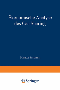 Ökonomische Analyse des Car-Sharing von Petersen,  Markus