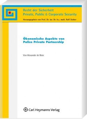 Ökonomische Aspekte von Police Private Partnership von Blois,  Alexander de