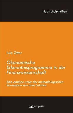 Ökonomische Erkenntnisprogramme in der Finanzwissenschaft von Otte,  Nils, Otter,  Nils