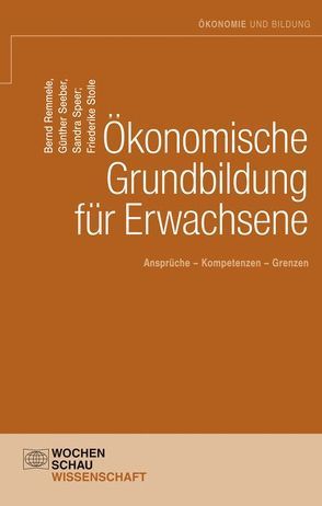 Ökonomische Grundbildung für Erwachsene von Remmele,  Bernd, Seeber Günther, Speer,  Sandra, Stoller,  Friederike