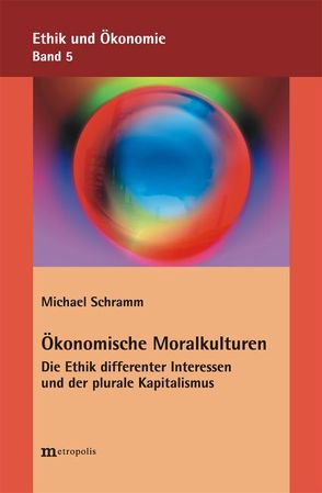 Ökonomische Moralkulturen von Schramm,  Michael