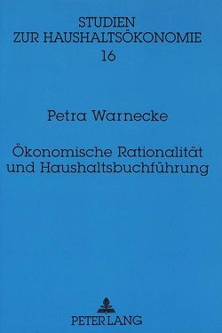 Ökonomische Rationalität und Haushaltsbuchführung von Warnecke,  Petra