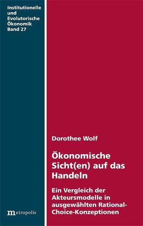 Ökonomische Sicht(en) auf das Handeln von Wolf,  Dorothee