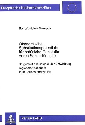 Ökonomische Substitutionspotentiale für natürliche Rohstoffe durch Sekundärstoffe von Valdivia,  Sonia