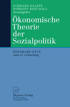 Ökonomische Theorie der Sozialpolitik von Berthold,  Norbert, Knappe,  Eckhard